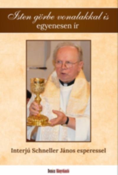 Isten görbe vonalakkal is egyenesen ír