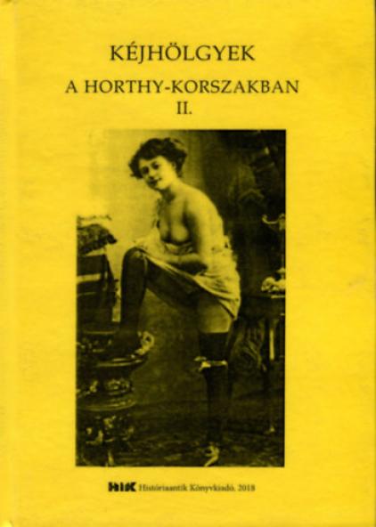 Kéjhölgyek a Horthy korszakban II. kötet