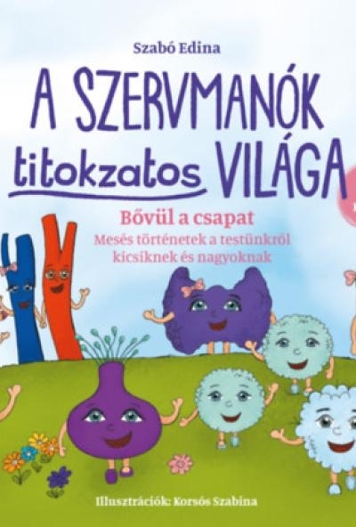 A Szervmanók titokzatos világa 2.kötet - Bővül a csapat