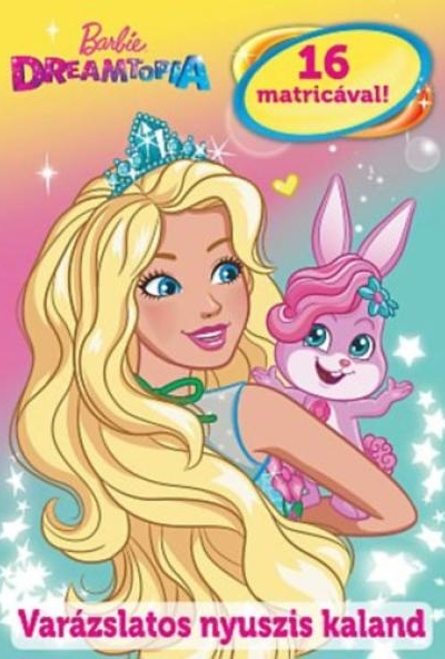 Barbie Dreamtopia - Varázslatos nyuszis kaland