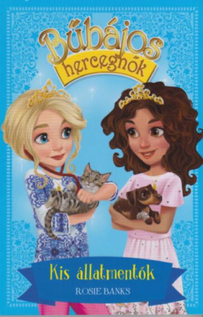 Bűbájos hercegnők 15. - Kis állatmentők