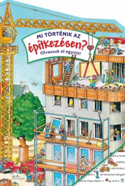 Mi történik az építkezésen?