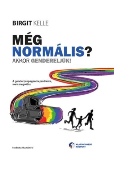 Még normális? Akkor gendereljük!