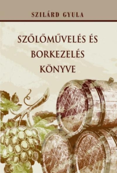 Szőlőművelés és borkezelés könyve