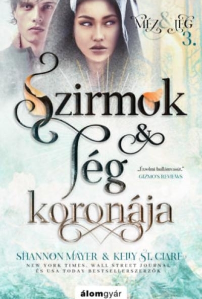 Szirmok és jég koronája - Méz és jég trilógia 3.