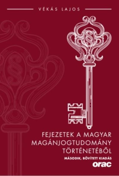 Fejezetek a magyar magánjogtudomány történetéből