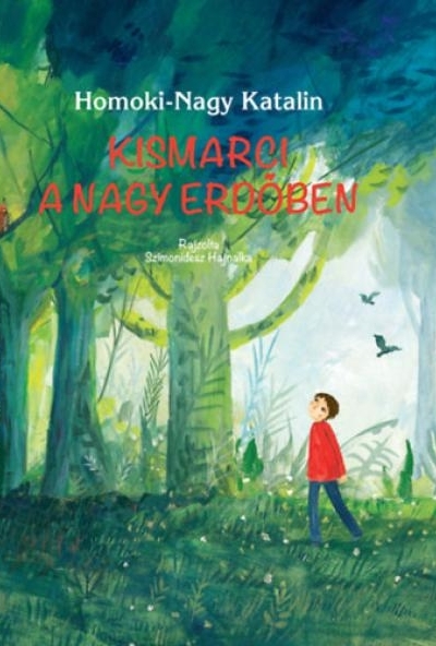 Kismarci a nagy erdőben