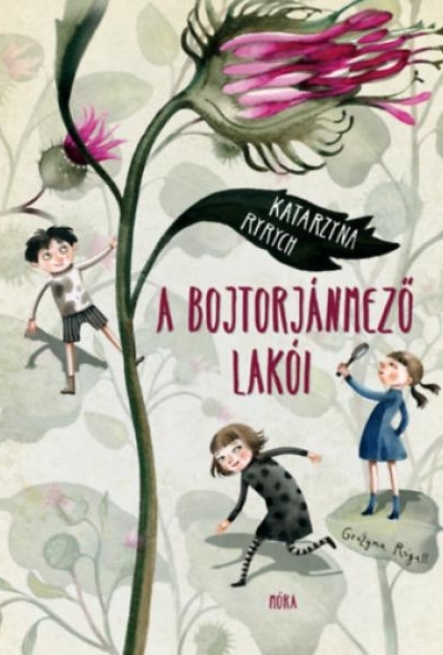 A Bojtorjánmező lakói