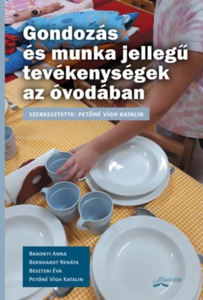 Gondozás és munka jellegű tevékenységek az óvodában