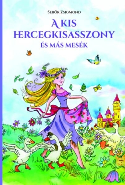 A kis hercegkisasszony és más mesék