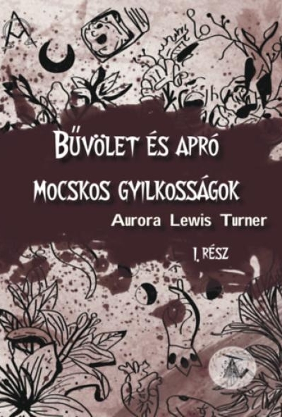 Bűvölet és apró mocskos gyilkosságok