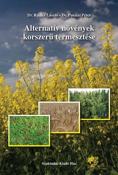 Alternatív növények korszerű termesztése