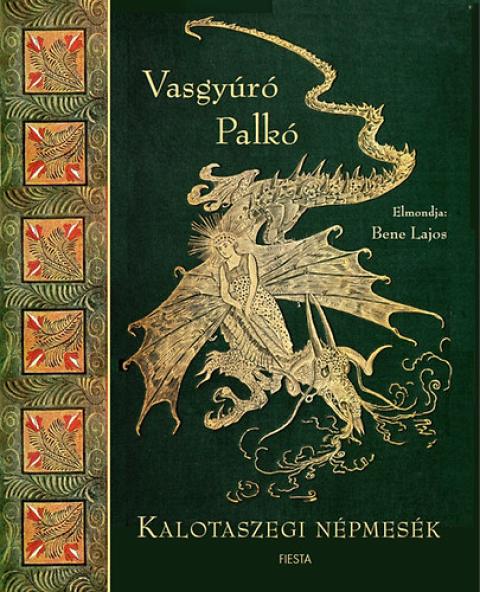 Vasgyúró Palkó - Kalotaszegi népmesék