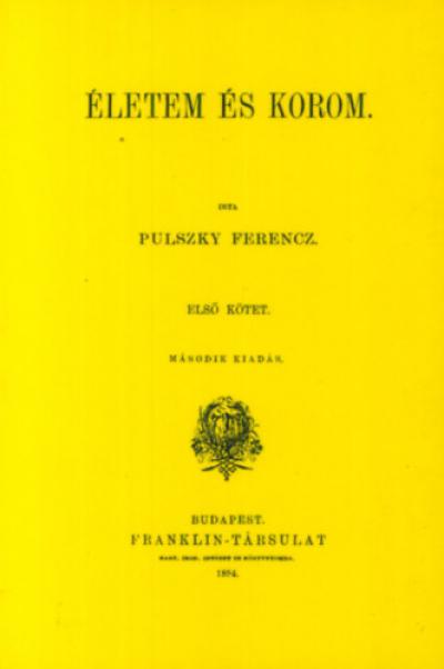 Életem és korom I.