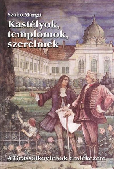 Kastélyok, templomok, szerelmek
