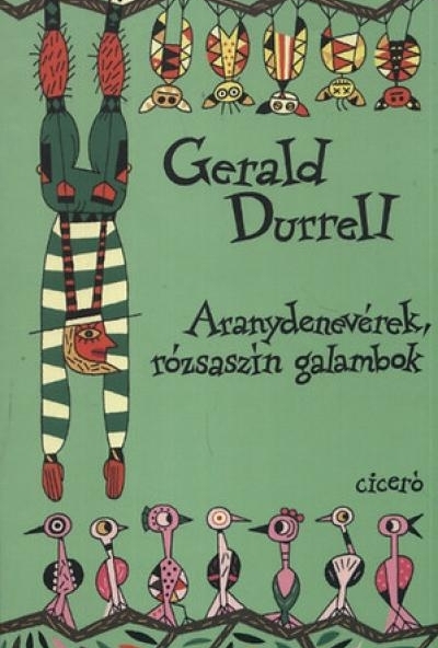 Aranydenevérek, rózsaszín galambok