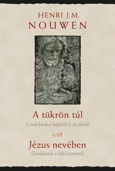 A tükrön túl, Jézus nevében