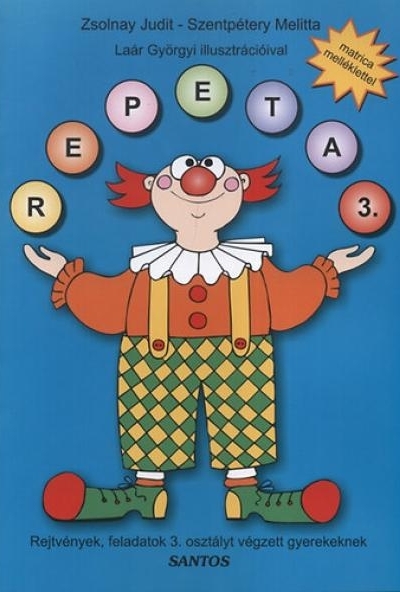 Repeta 3. - Rejtvények, feladatok 3. osztályt végzett gyerekeknek