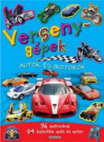 Versenygépek - Autók és motorok