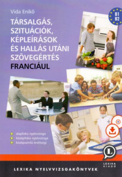 Társalgás, szituációk, képleírások és hallás utáni szövegértés franciául