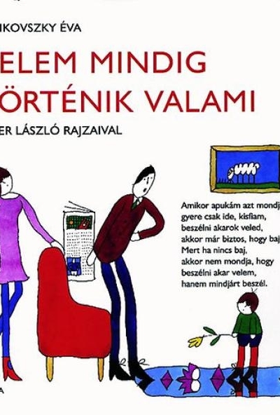 Velem mindig történik valami