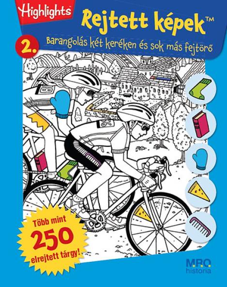 REJTETT KÉPEK 2.  BARANGOLÁS KÉT KERÉKEN ÉS SOK MÁS FEJTÖRŐ