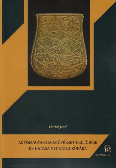 Az ősmagyar hadművészet fejlődése és hatása Nyugateurópára