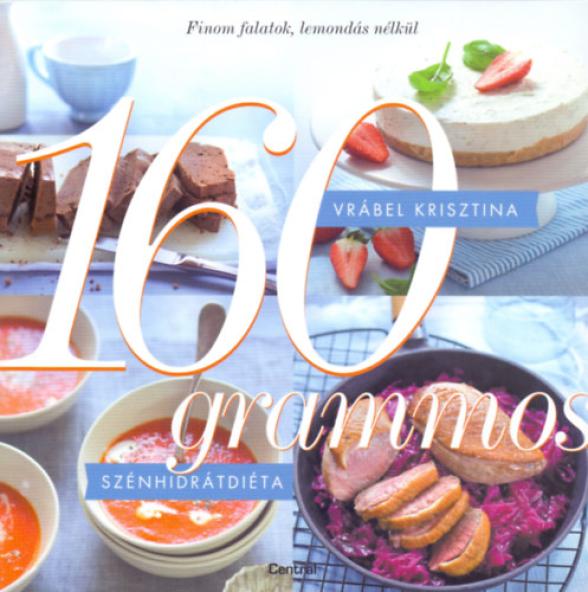 160 grammos szénhidrátdiéta 1. rész