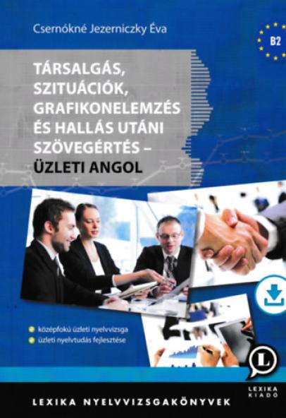 Társalgás, szituációk, grafikonelemzés és hallás utáni szövegértés - Üzleti angol