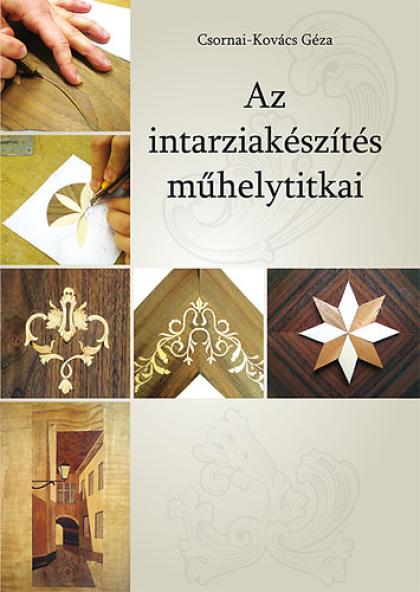 Az intarziakészítés műhelytitkai
