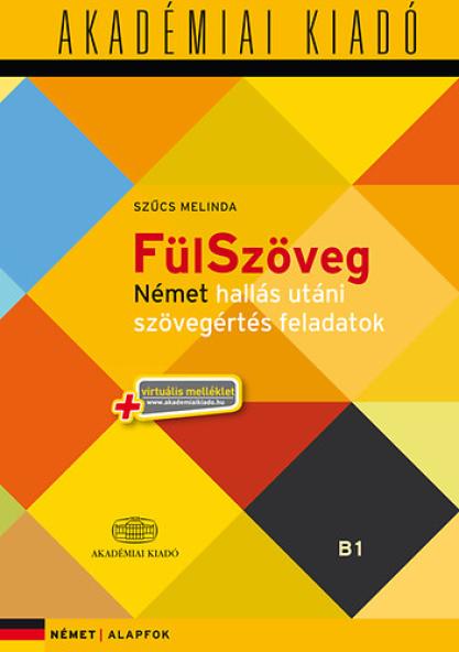 FülSzöveg - Német hallás utáni szövegértés feladatok