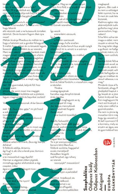 Oidipusz király. Oidipusz Kolónoszban. Antigoné - Európa Diákkönyvtár