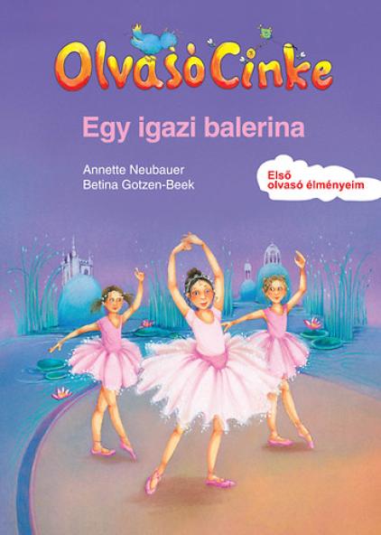 Egy igazi balerina - Olvasó Cinke