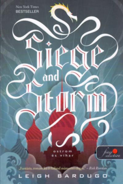 Siege and Storm - Ostrom és vihar - puha kötés