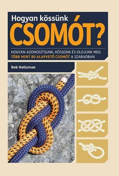 Hogyan kössünk csomót?
