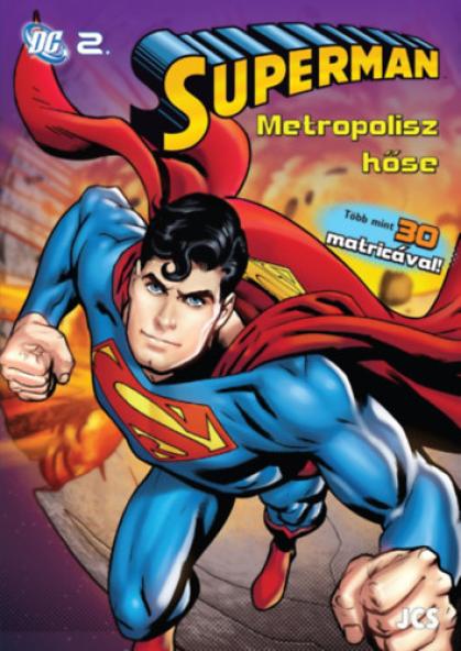 Superman - Metropolisz hőse