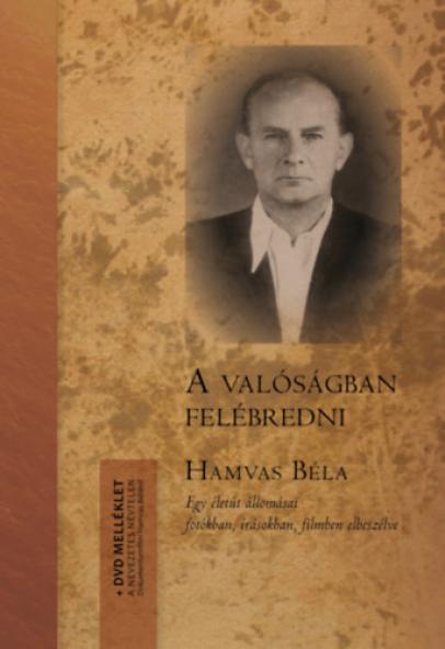 Hamvas Béla: A valóságban felébredni.