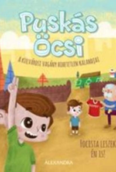 Puskás Öcsi - A külvárosi vagány hihetetlen kalandjai 2.