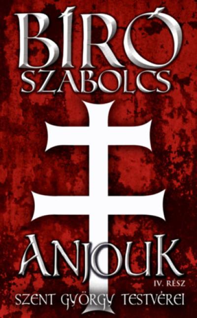 Anjouk IV. rész - Szent György testvérei