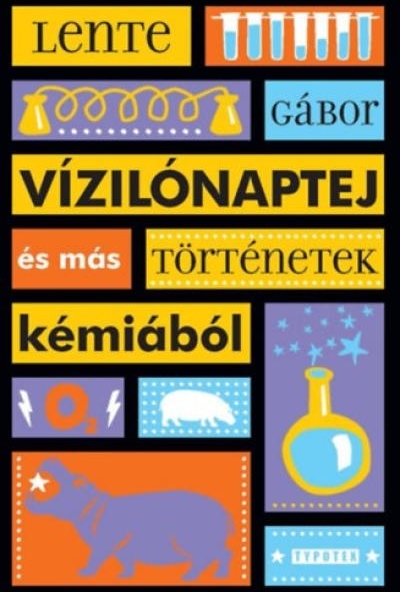 Vízilónaptej és más történetek kémiából