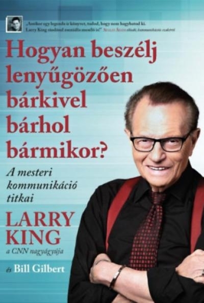 Hogyan beszélj lenyűgözően bárkivel bárhol bármikor?
