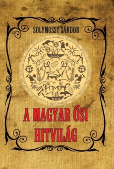 A magyar ősi hitvilág