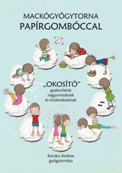 Mackógyógytorna papírgombóccal