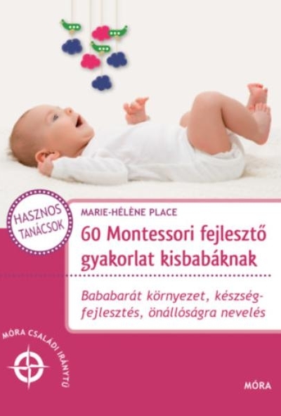60 Montessori fejlesztő gyakorlat kisbabáknak