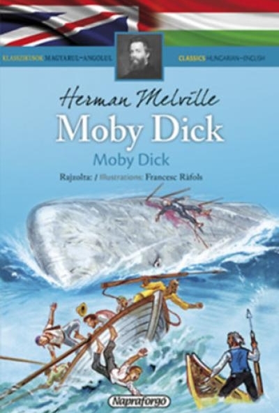 Moby Dick - Klasszikusok magyarul-angolul