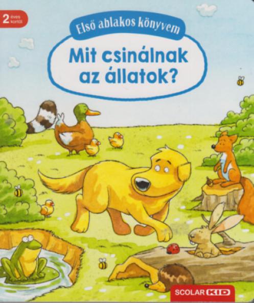 Első ablakos könyvem - Mit csinálnak az állatok?