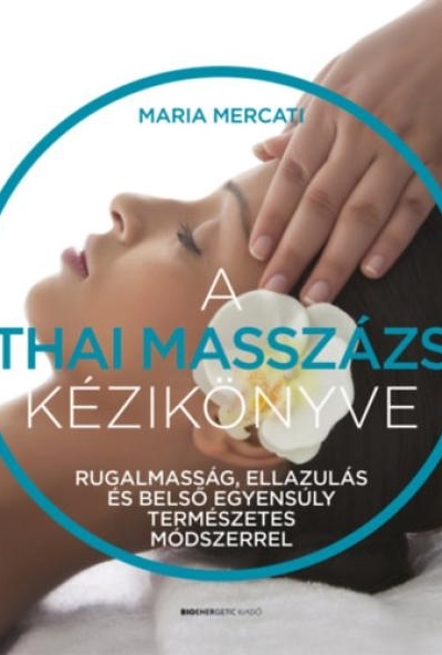A thai masszázs kézikönyve