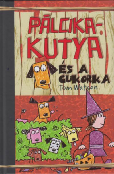 Pálcikakutya és a cukorka