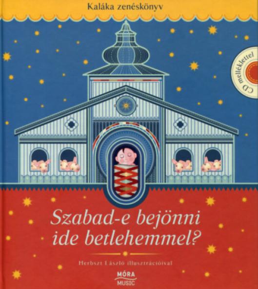 Szabad-e bejönni ide Betlehemmel? + CD
