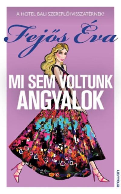 Mi sem voltunk angyalok